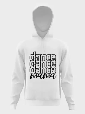 Dance mama hoodie