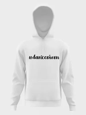 Dance mom hoodie