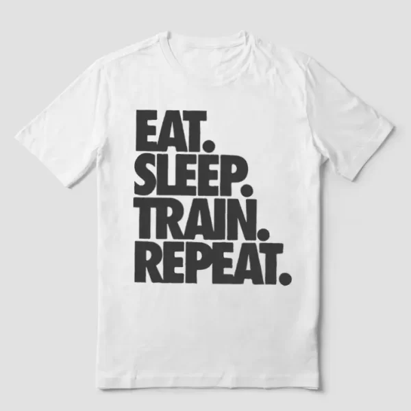 Eat sleep train repeat