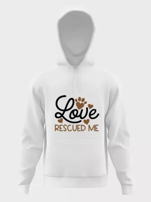 Love rescued me hoodie